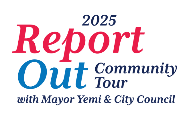Graphic that reads "Report Out Community Tour with Mayor Yemi and City Council